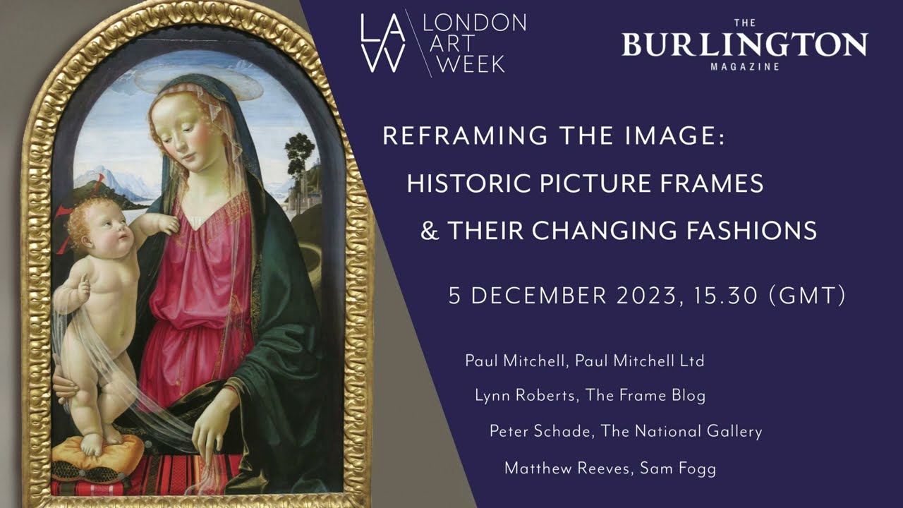 Reframing the Image: Historic Picture Frames & their Changing Fashions | LAW 2023 Symposium