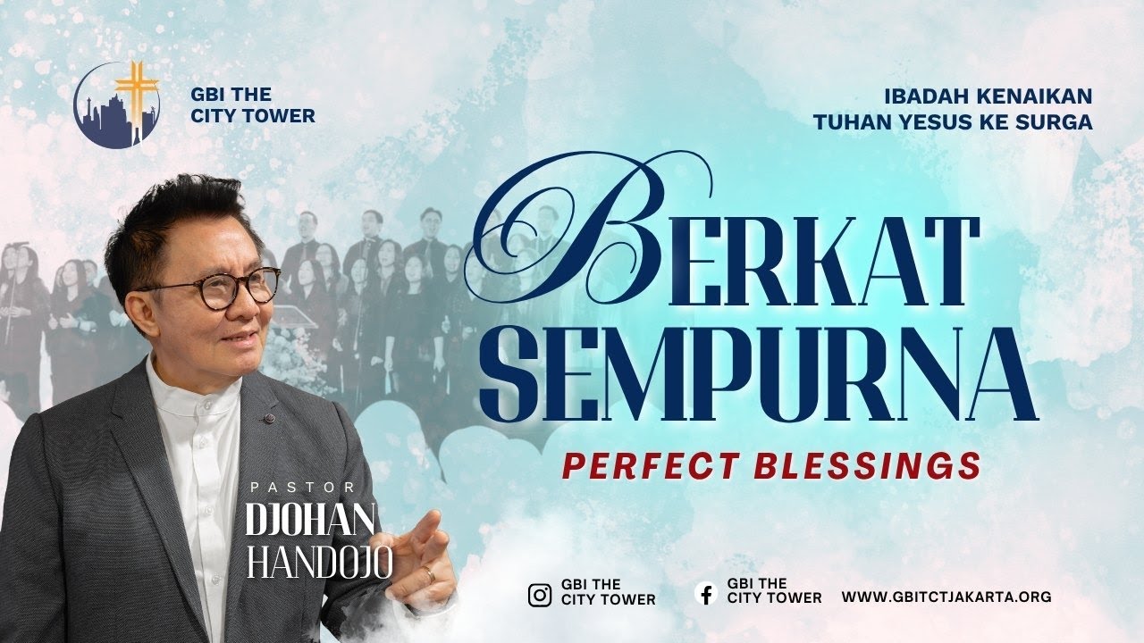 Berkat Sempurna (Perfect Blessings) | Ps. Djohan Handojo [10.00]