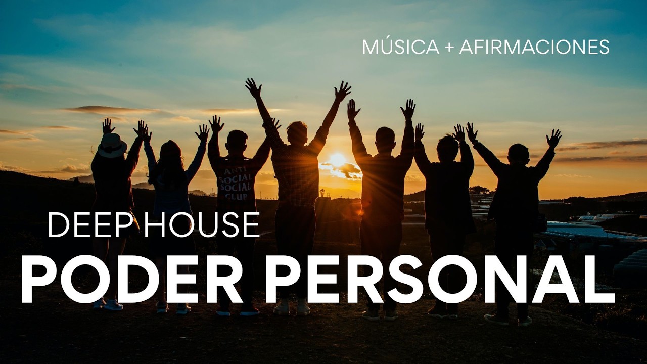 10 Mantras para despertar tu PODER PERSONAL | Música Deep House | Reprogramación Subconsciente