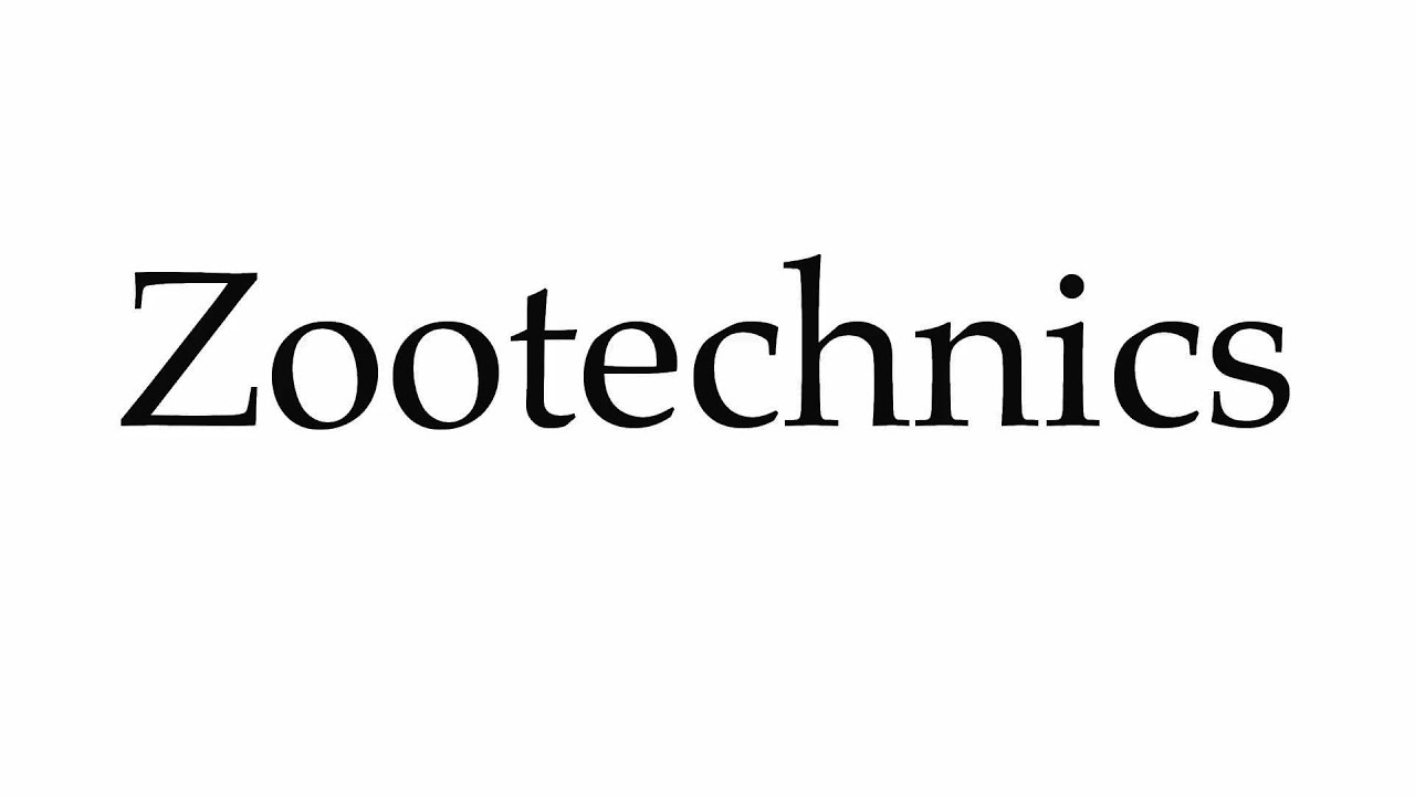 How to Pronounce Zootechnics