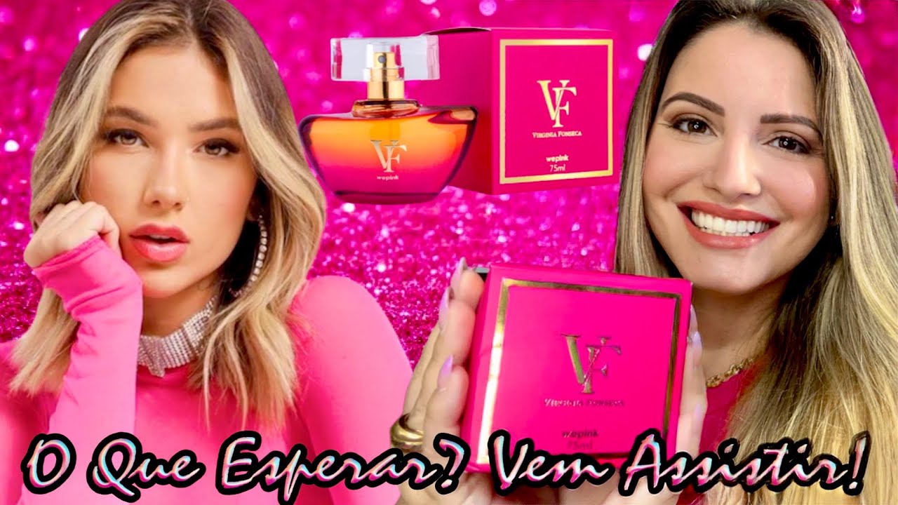 RESENHA DO PERFUME VIRGÍNIA FONSECA BY WEPINK, O MAIS ESPERADO DO MOMENTO. QUAL ELE LEMBRA?