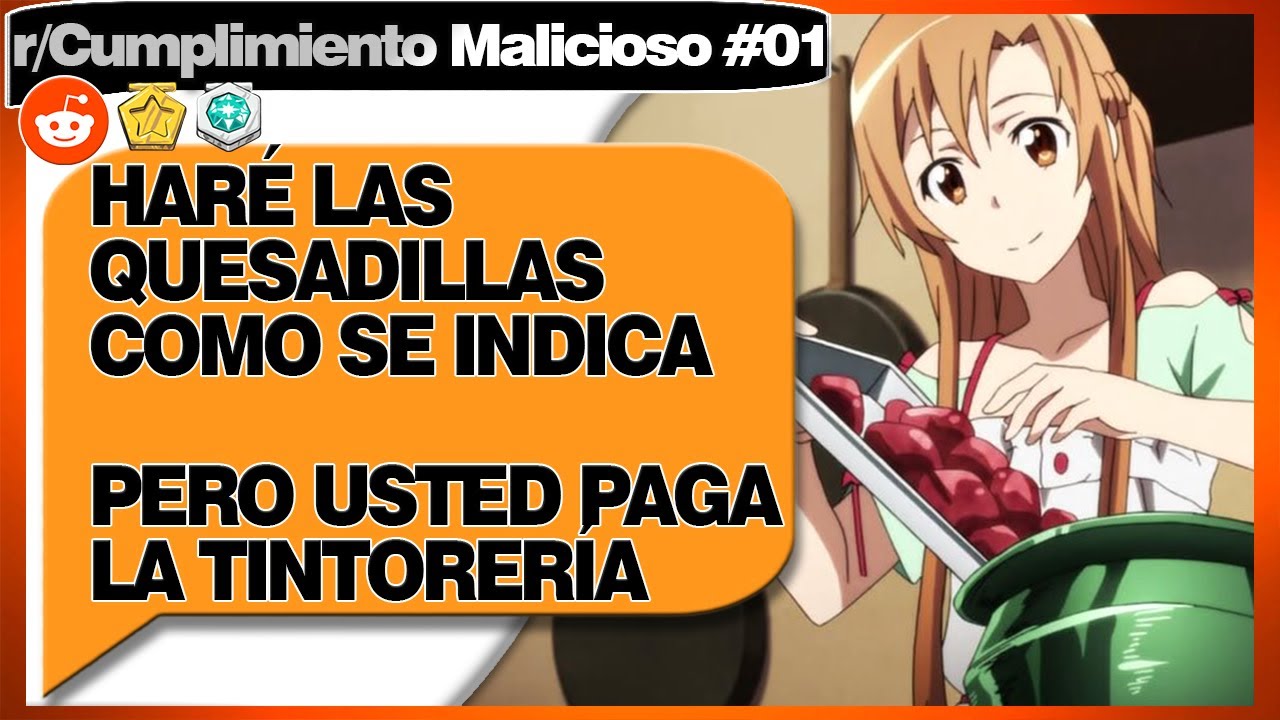 Haré las QUESADILLAS como se indica pero USTED PAGA la TINTORERIA | Cumplimiento Malicioso #01