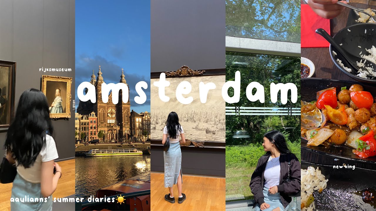 (cc) amsterdam! | aaulianns summer diaries ☀️🤍