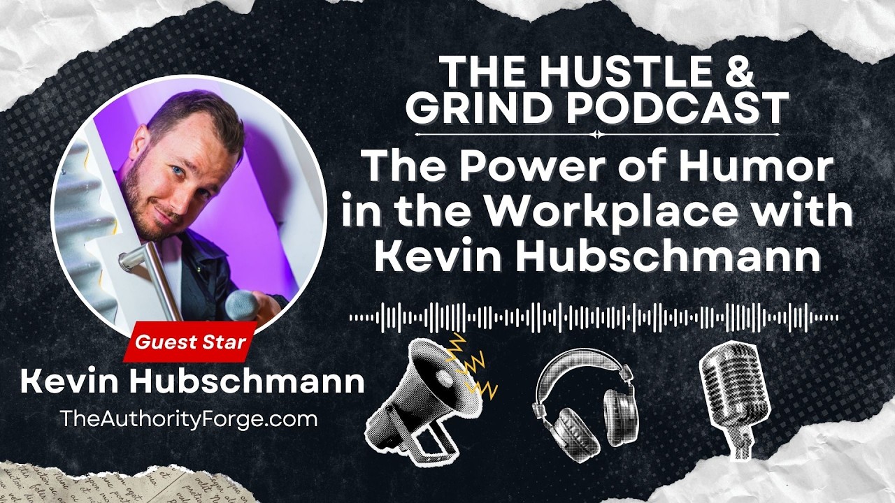 The Power of Humor in the Workplace with Kevin Hubschmann