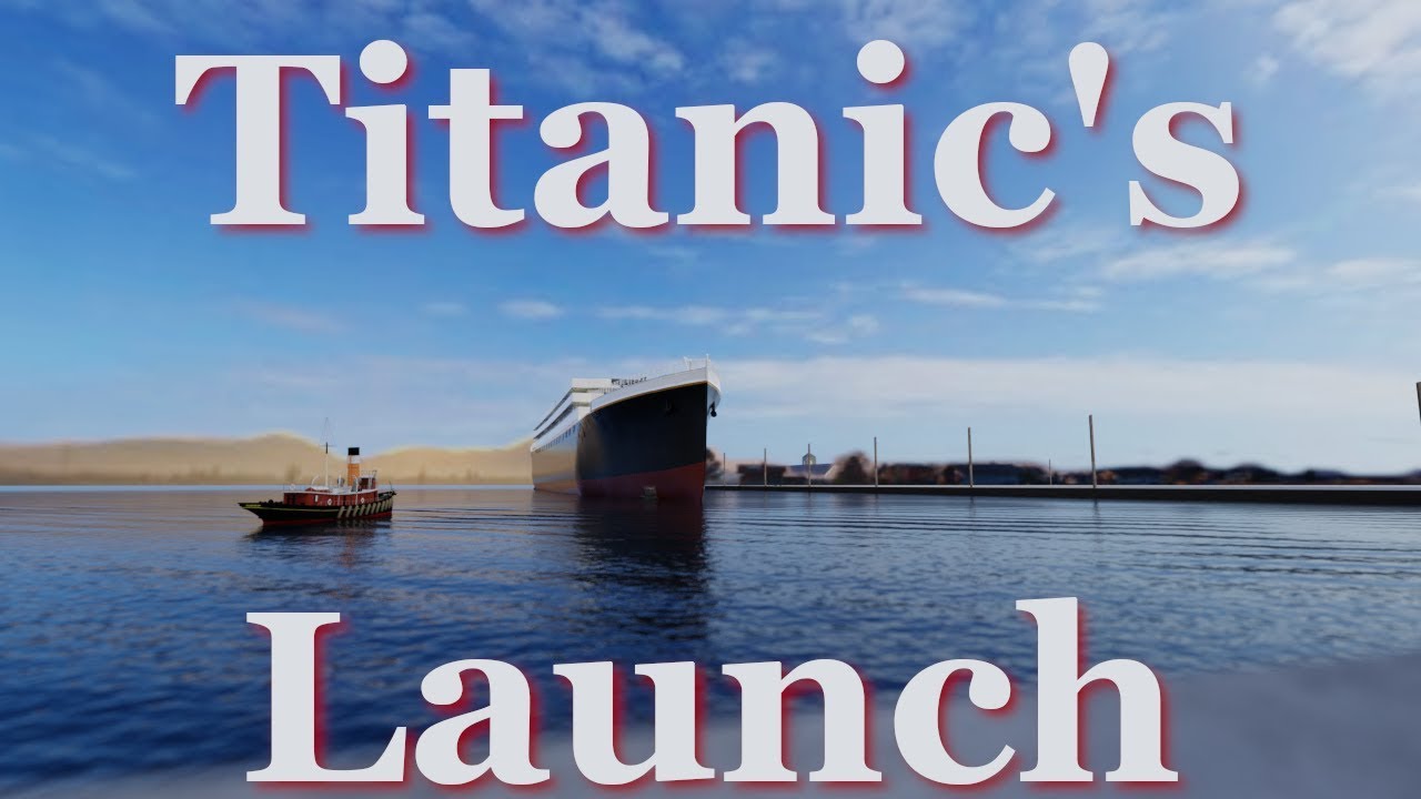 RMS Titanic: A Voyage In History - Launch Documentary