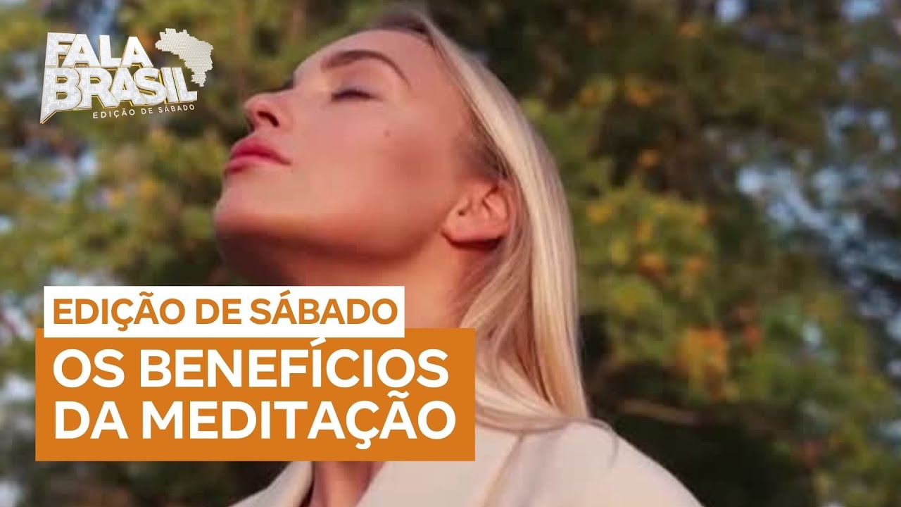 Mistérios da Mente Humana: Entenda os benefícios da meditação