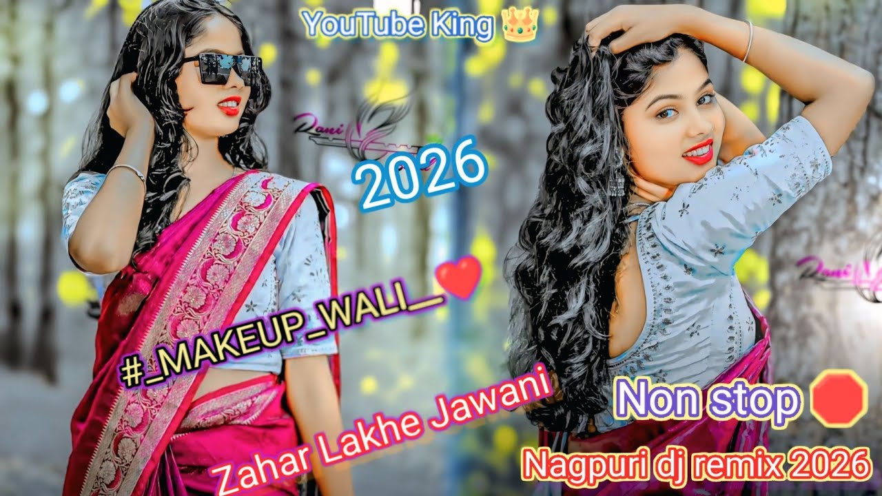 #_MAKEUP_WALI__​💔_NEW_NAGPURI_SonG_2026 // New Nagpuri Dj Remix Song 2026 // Non stop Nagpuri song 