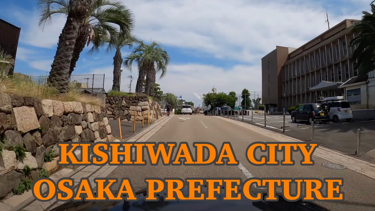 Driving Japan 4K | Kishiwada City 岸和田市 | Osaka Prefecture