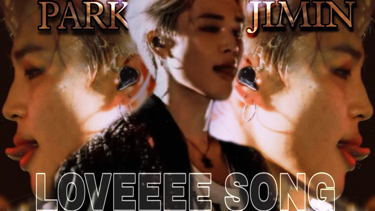Park Jimin •|LOVEEEE SONG FMV|• (use headphones🎧)