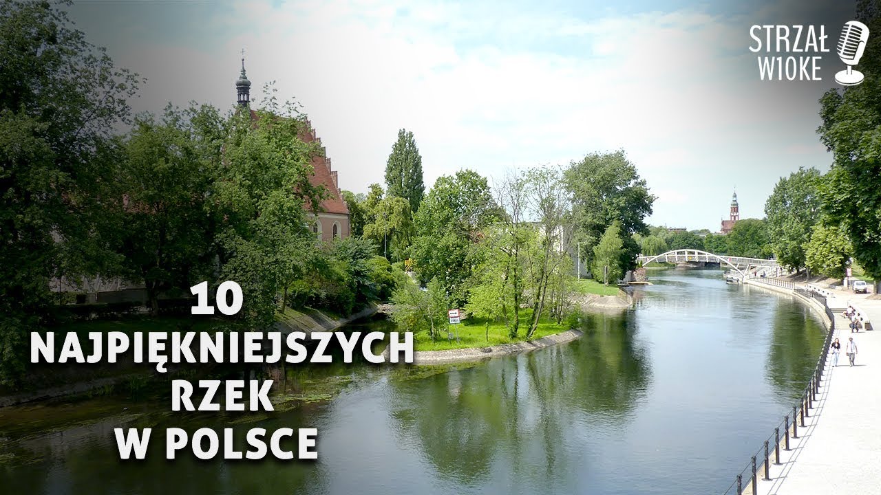 10 Najpiękniejszych rzek w Polsce