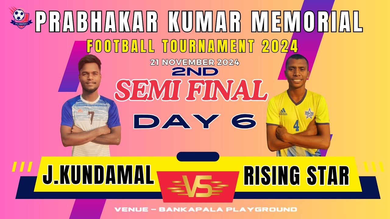 🔴Live Day 6  I J.KUNDAMAL vs RISING STAR I Prabhakar Kumar Memorial 2024 I Bankapala
