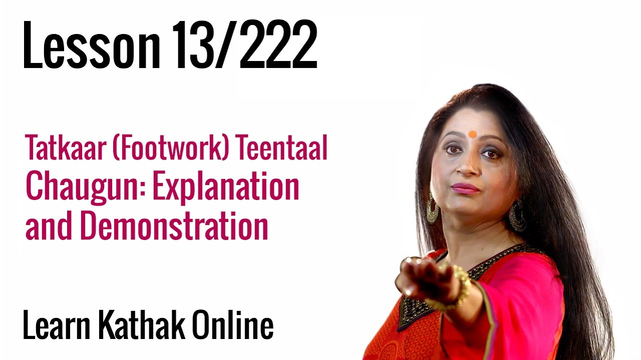 Chaugun Explanation and Demonstration - Tatkaar Footwork Teentaal | Basic Dance Steps |Lesson 13/222
