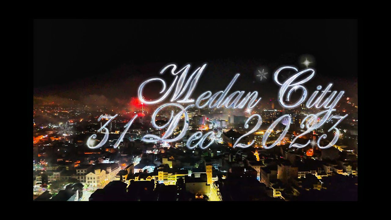 DJI AIR 3 | MEDAN CITY AT FIREWORK EVENT 2023 TO 2024
