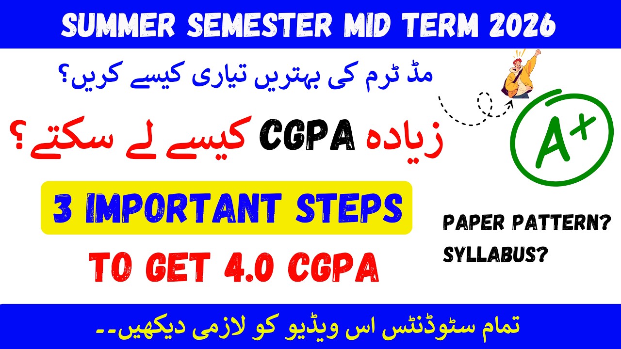 VU Summer Semester Mid Term 2026 | 3 Secret Steps to Get 4.0 CGPA | Midterm Exam Pattern + Syullabus