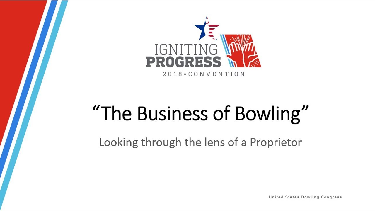 The Business of Bowling: Looking through the lens of a Proprietor