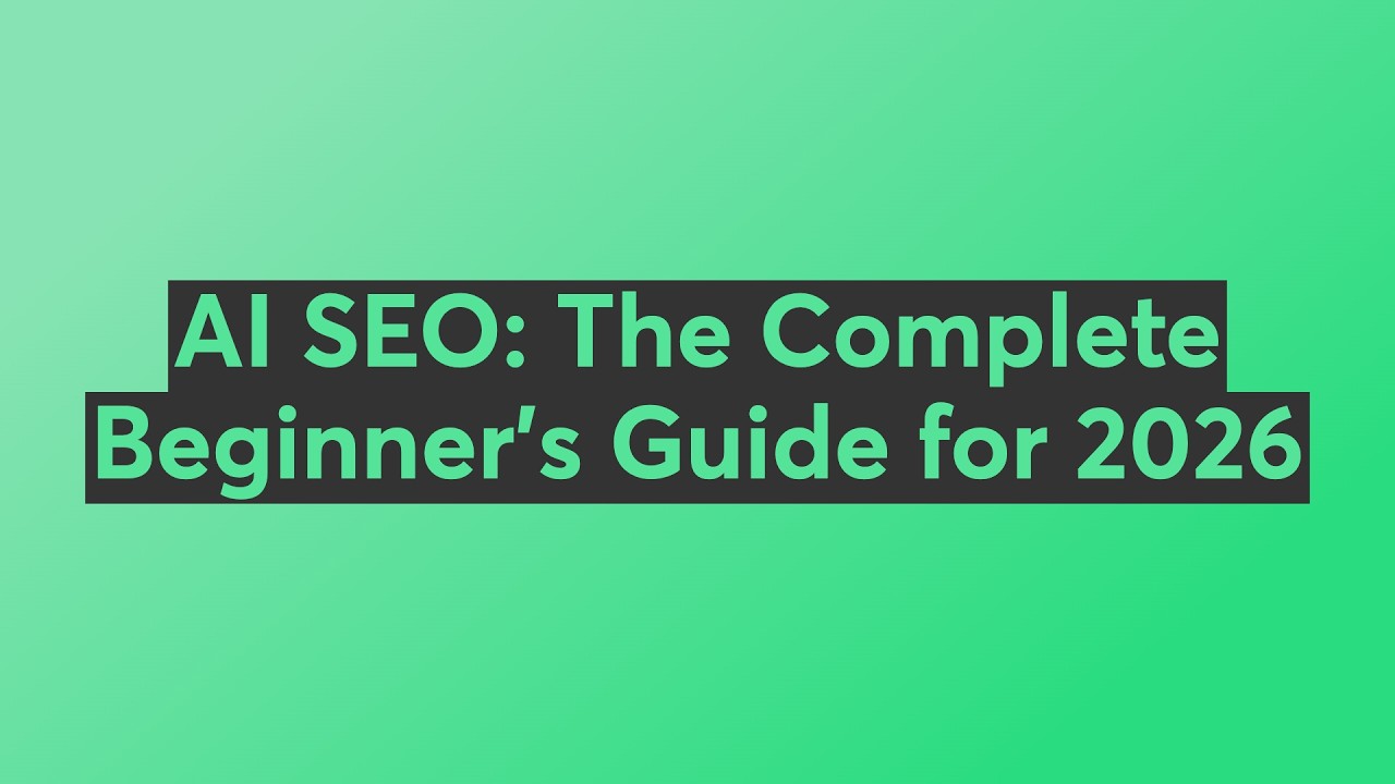 AI SEO: The Complete Beginner's Guide for 2026