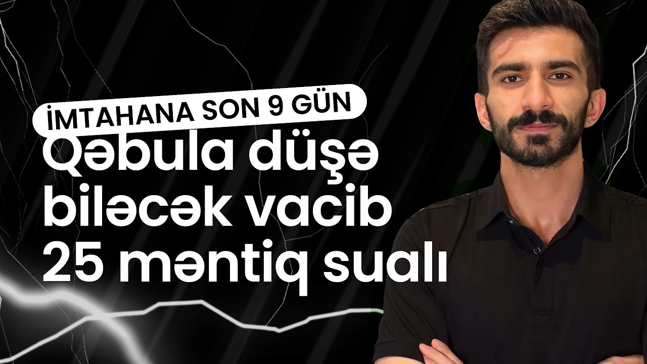 Qəbula düşə biləcək vacib 25 məntiq sualı 