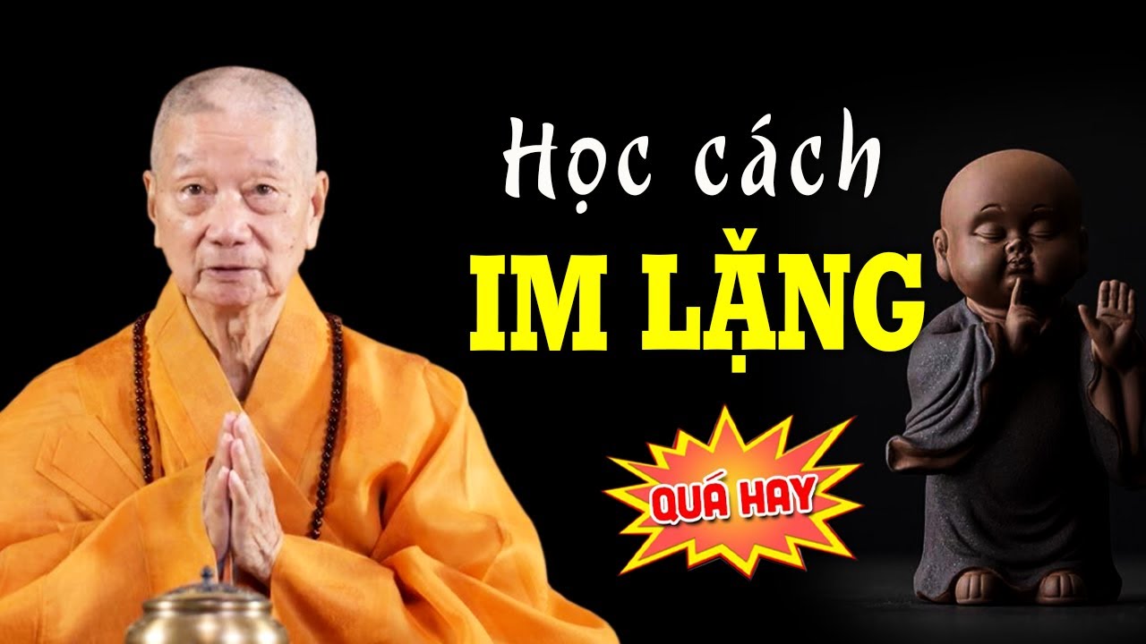 Học cách Im Lặng để sống khôn ngoan hơn - HT. Thích Trí Quảng