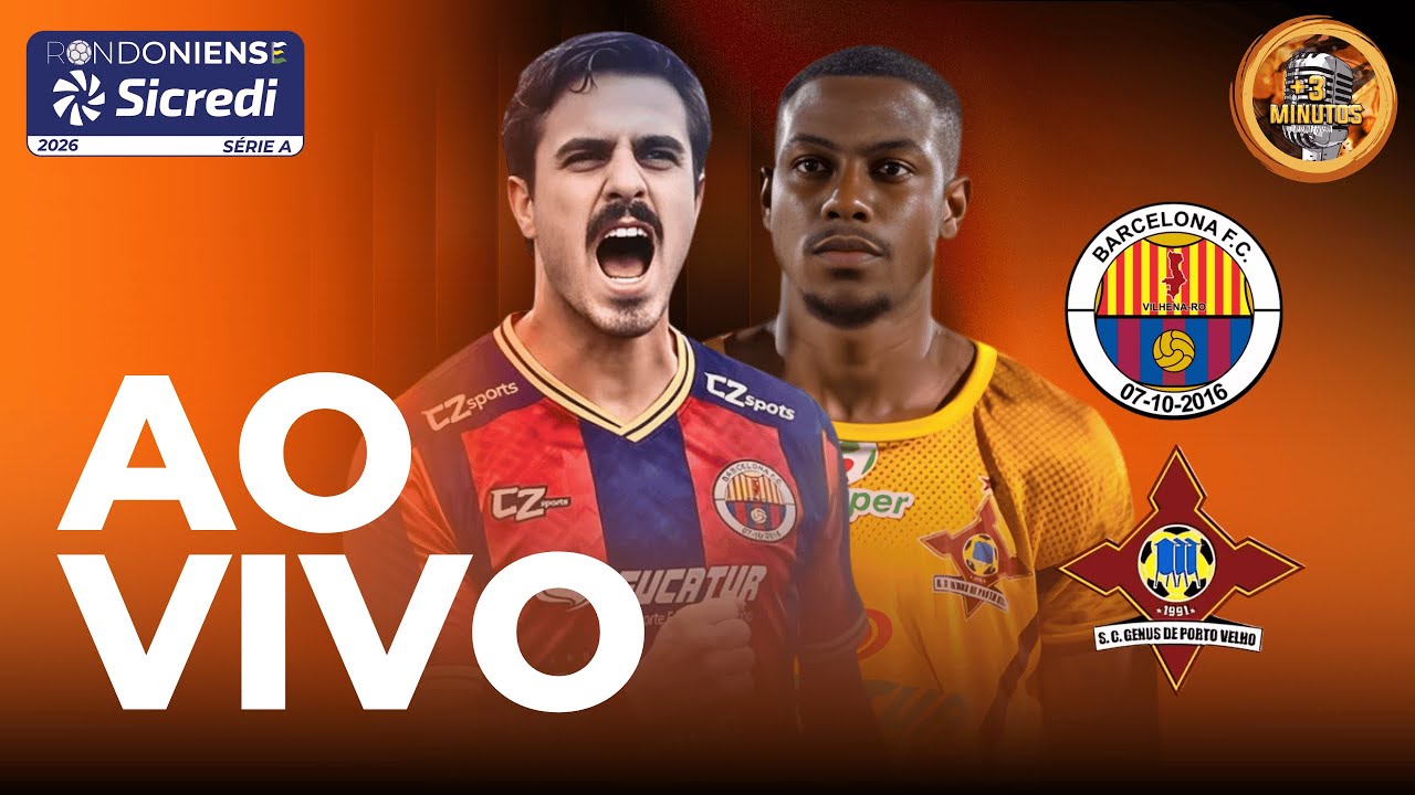AO VIVO E COM IMAGENS: BARCELONA x GENUS | RONDONIENSE SICREDI 2026