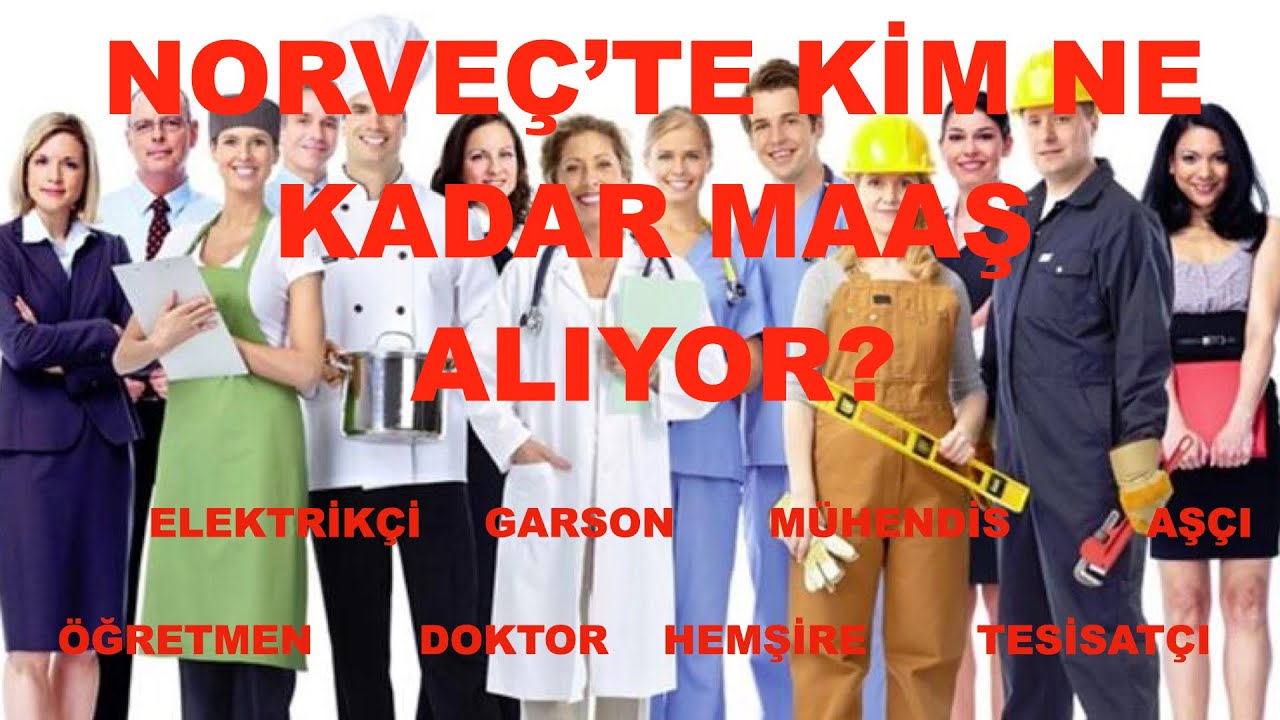 NORVEÇ’TE HANGİ MESLEK GRUBU ORTALAMA NE KADAR MAAŞ ALIYOR?