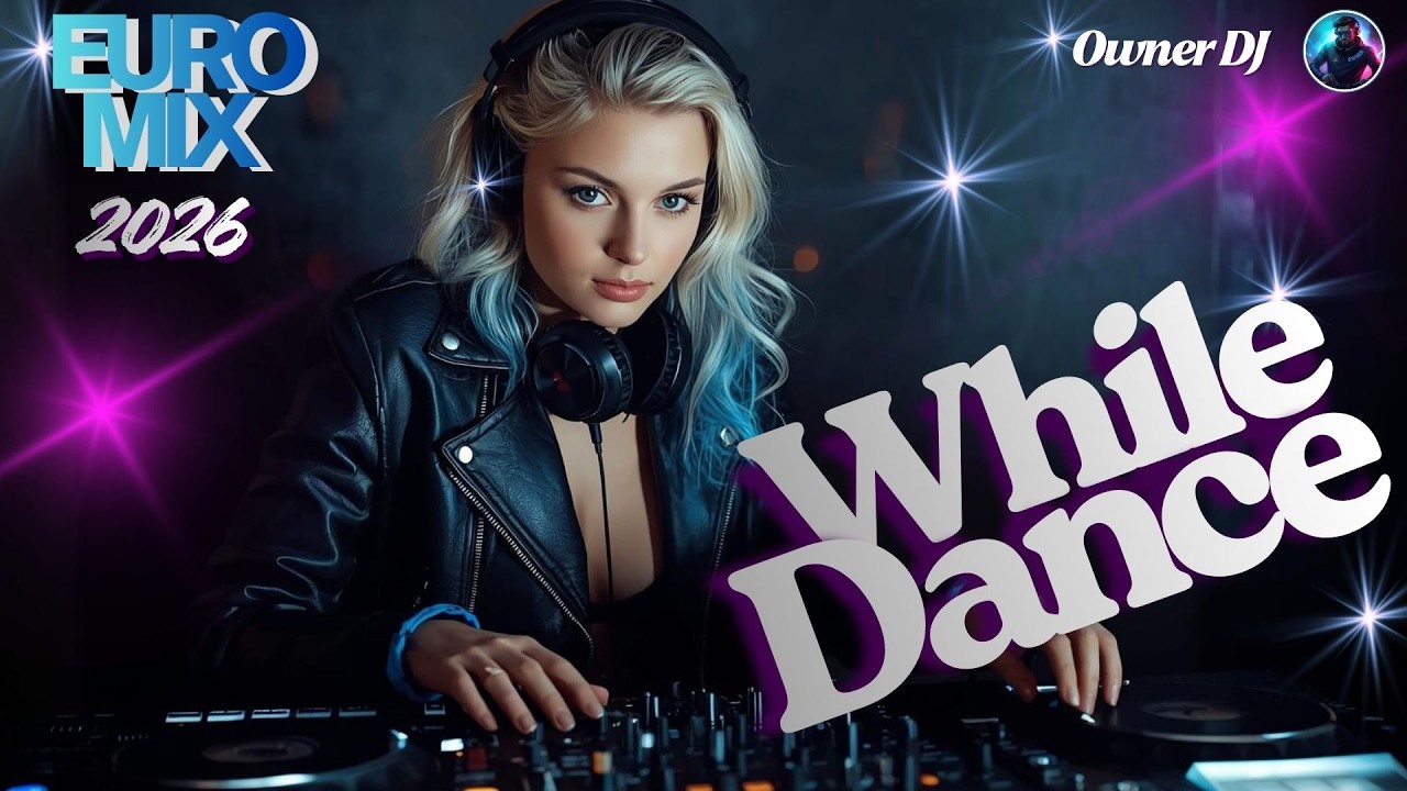 Owner DJ - Eurodance Mix - While Dance - #eurodance #90s #remix #electronicmusic #theownerdj