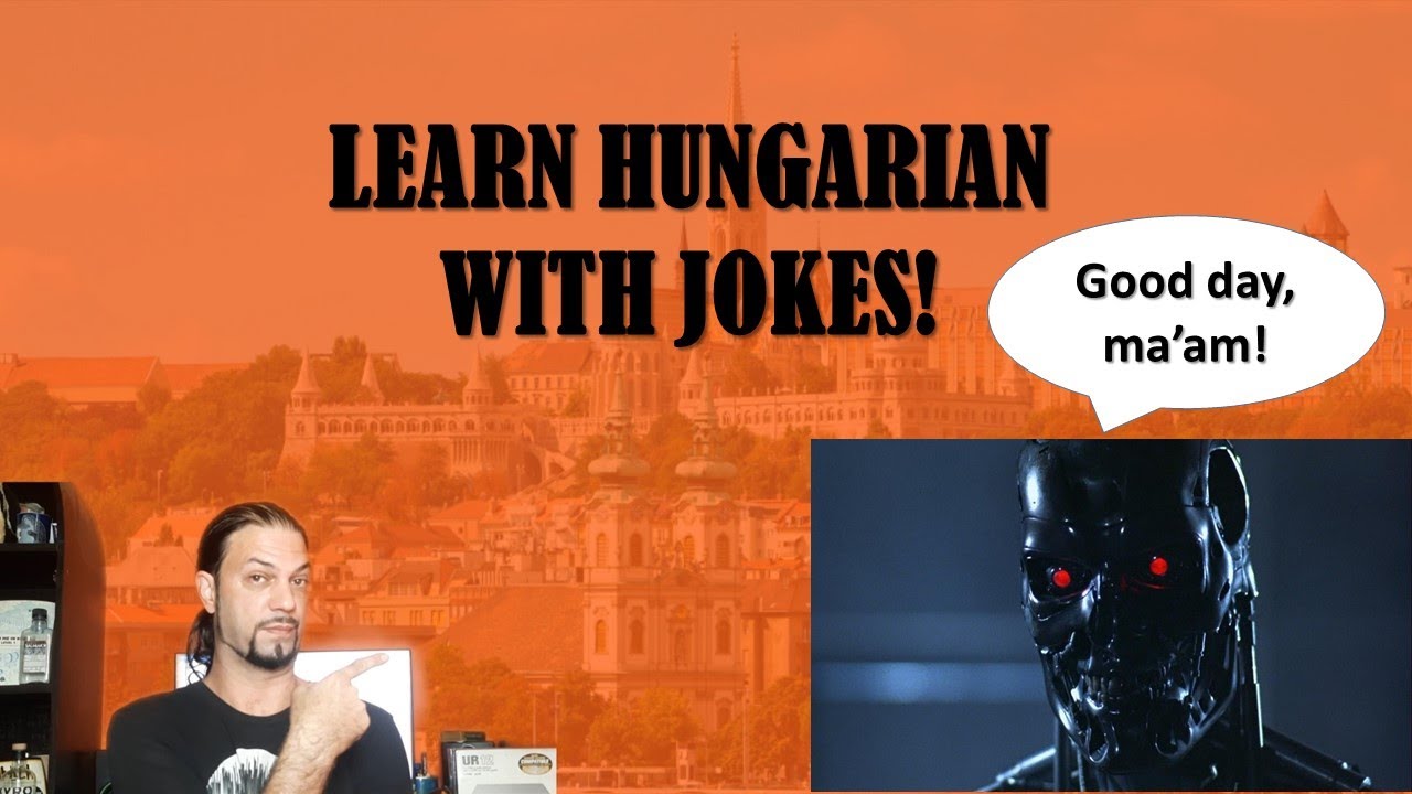 Learn Hungarian with jokes! The polite Terminator [Hungarian Lesson]