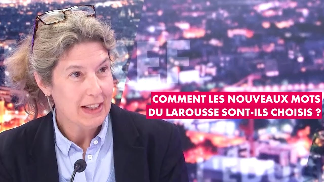 Comment les nouveaux mots du Larousse sont-ils choisis ?