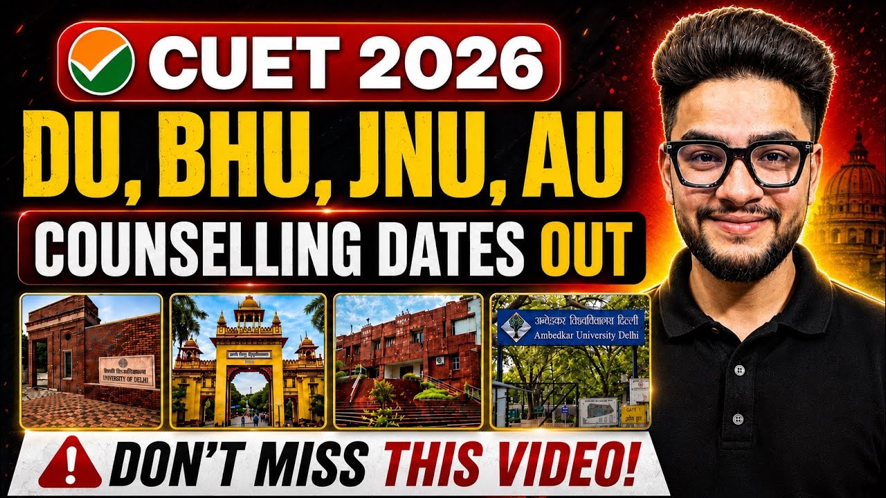 🚨 CUET 2026 Counselling Dates OUT | DU, BHU, JNU & AUD Complete Admission Schedule