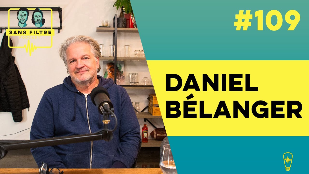 Sans Filtre #109 - Daniel Bélanger (Production musicale, Streaming, Tournées)