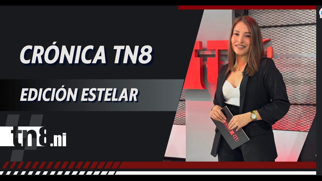 (EN VIVO) Noticias de #Nicaragua - Crónica TN8 edición Estelar, Viernes 30 De enero 2026