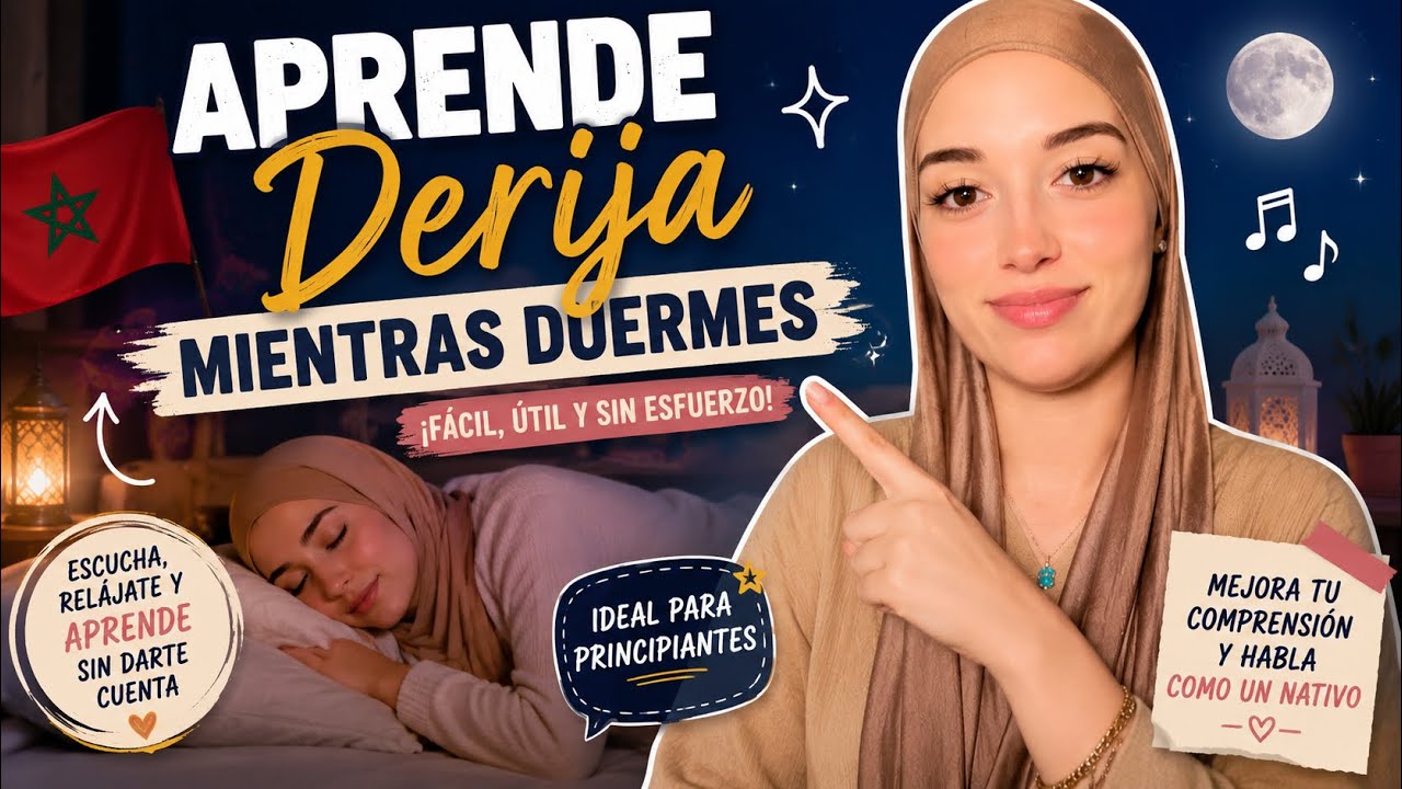 APRENDE DARIYA / MARROQUÍ MIENTRAS DUERMES 😴 🎧🇲🇦🇪🇸