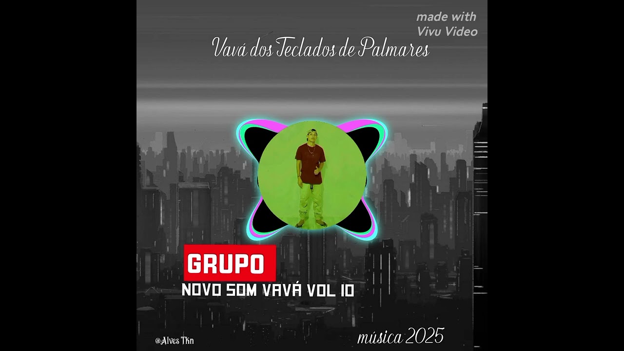 Grupo Novo Som Vavá vol 10 / Lançamento 2025.. vavá dos Teclados