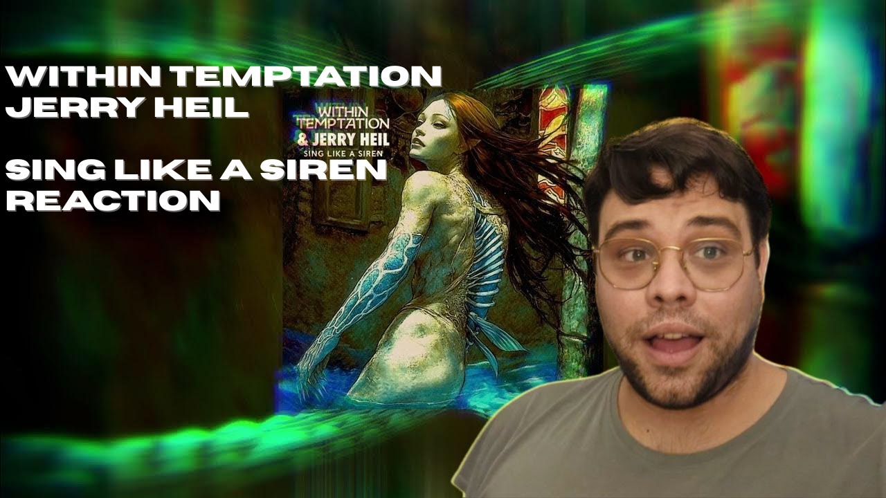Within Temptation & Jerry Heil - Sing Like a Siren | REACTION