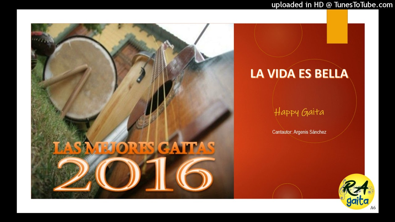 Happy Gaita - LA VIDA ES BELLA