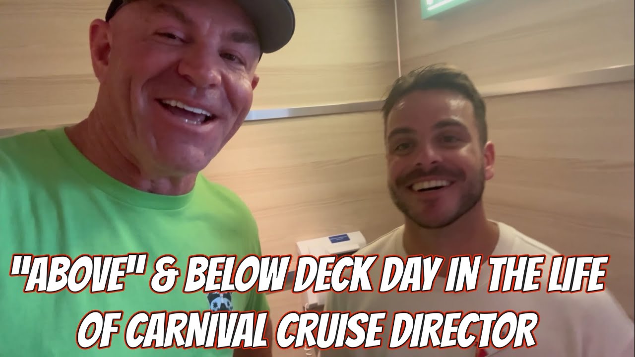 BELOW DECK-CARNIVAL CRUISE LINE, A Day in the Life of Cruise Director