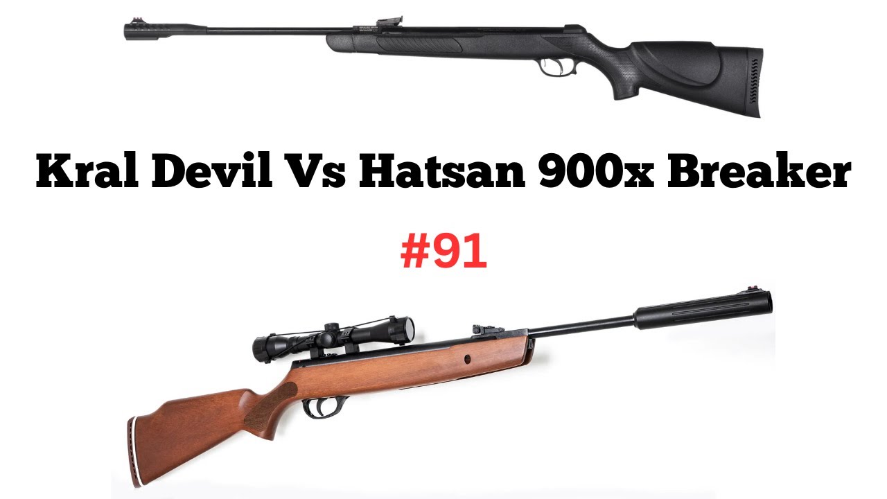 Hatsan 900X Breaker Vs Kral Devil