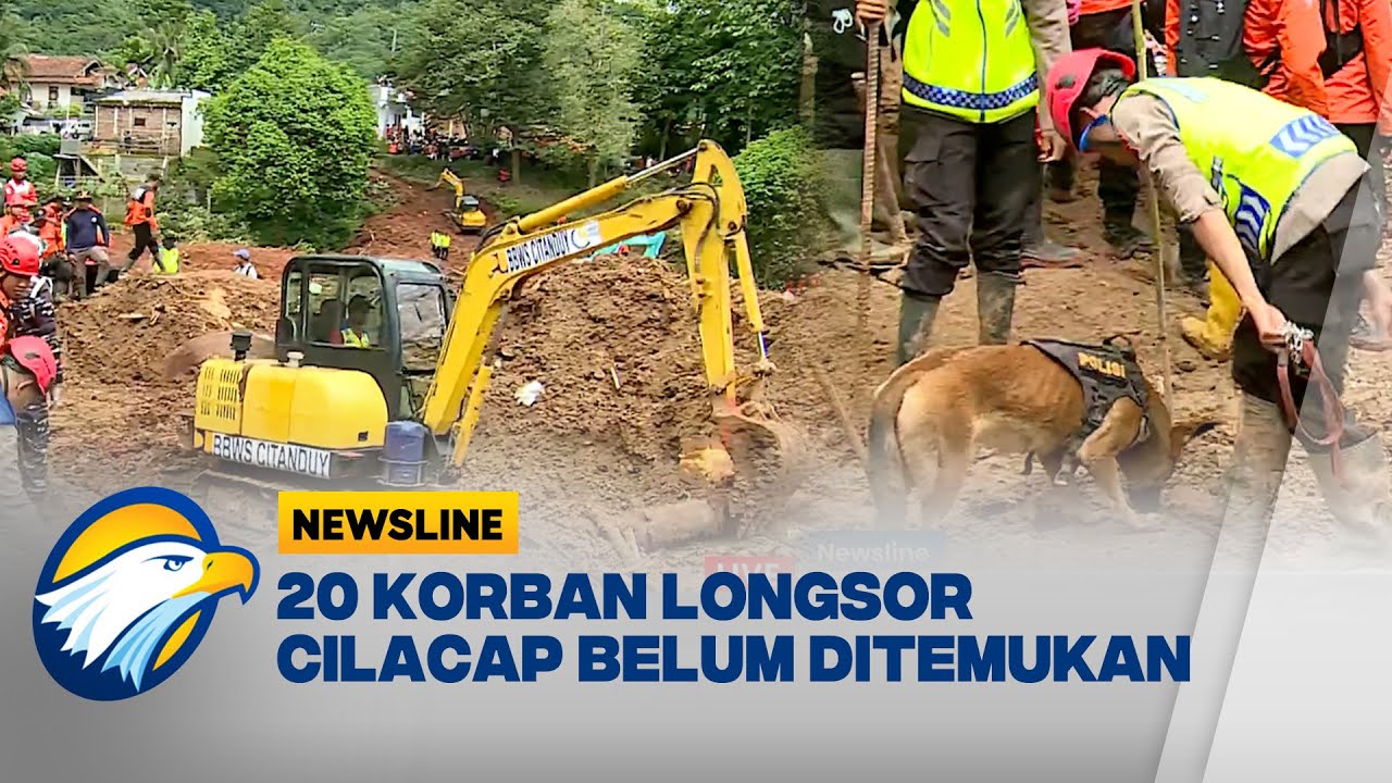 Alat Berat Hingga Anjing Pelacak Dikerahkan Untuk Mencari Korban Longsor Cilacap - [Newsline]