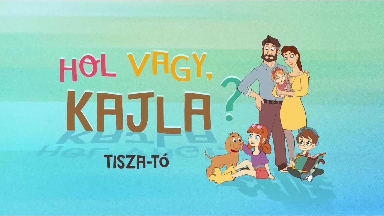 Rajzfilmsorozat: Hol vagy, Kajla? || 7. rész || Tisza-tó