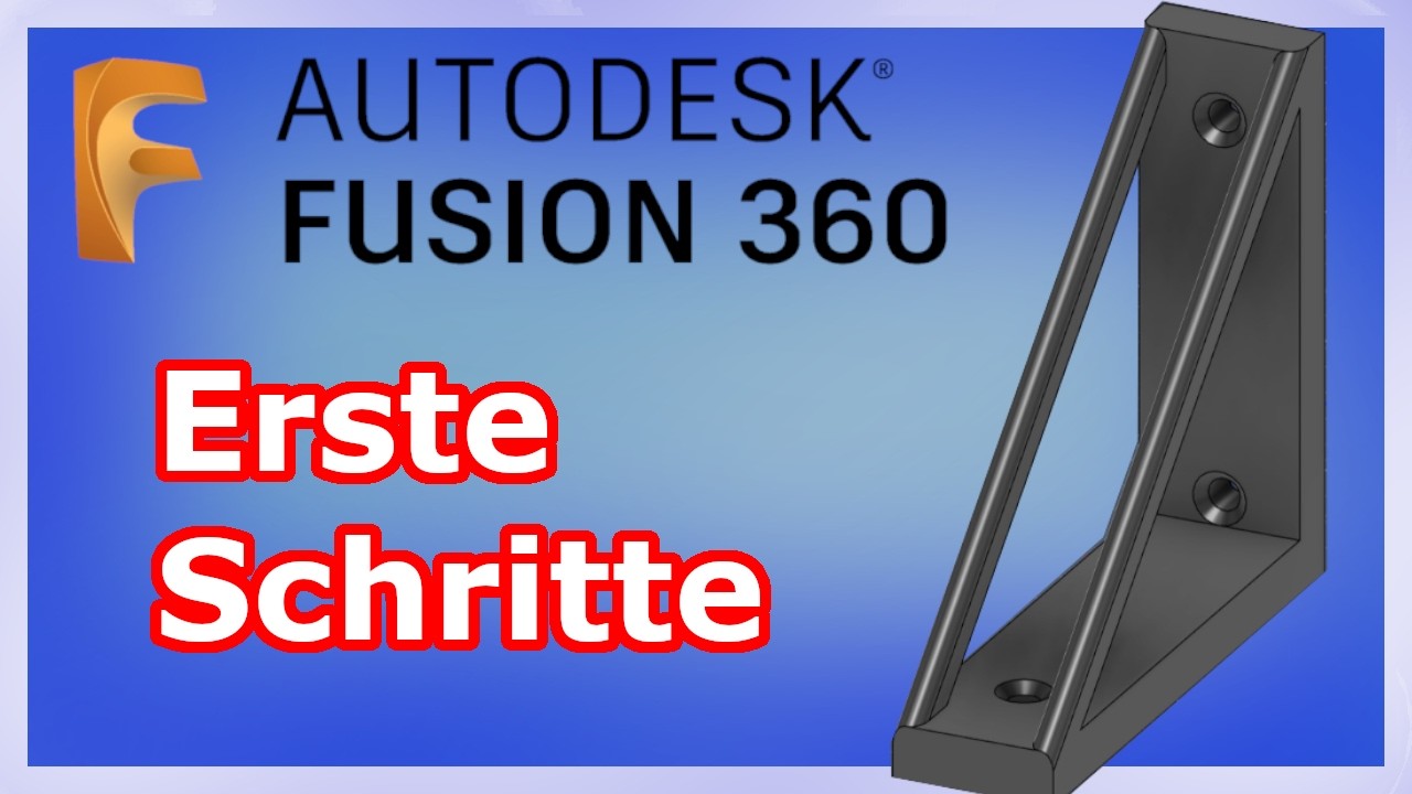 Fusion 360 Tutorial für Anfänger – Erste Schritte in der CAD-Software (Deutsch)