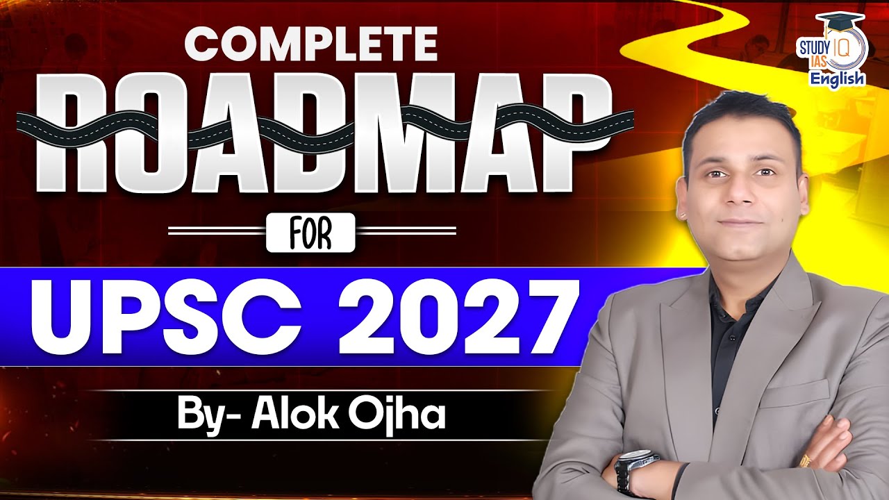 Complete Roadmap for UPSC 2027 | UPSC 2027 Preparation Master Strategy | StudyIQ IAS English