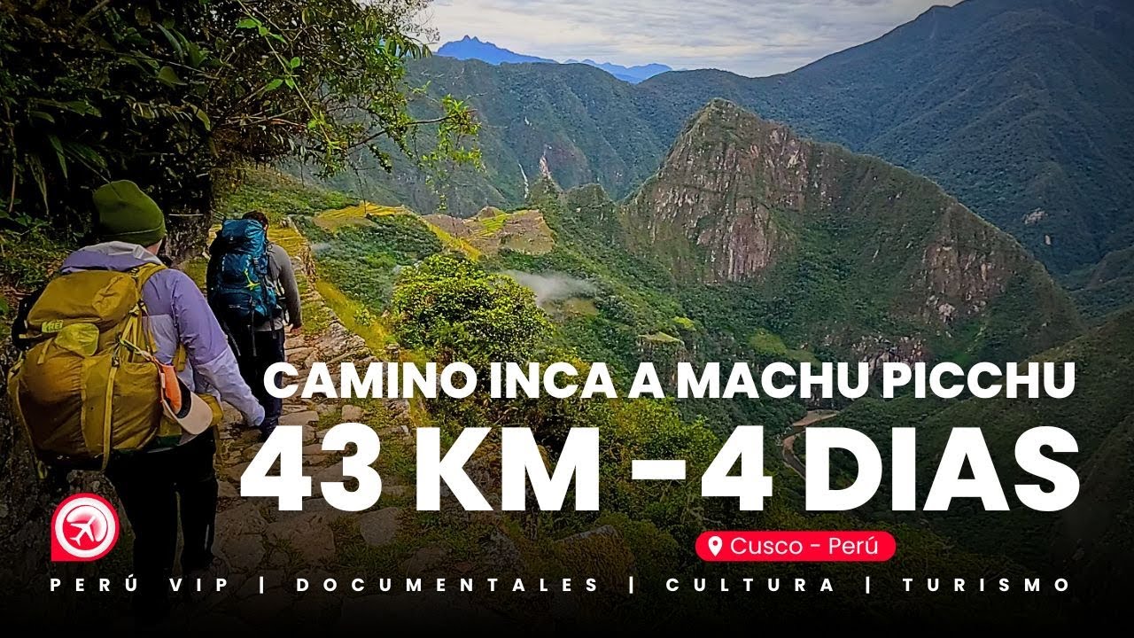 🏞️Camino Inca a Machu Picchu 4 DÍAS 2026: Documental ÉPICO 4K | Perú VIP 🇵🇪