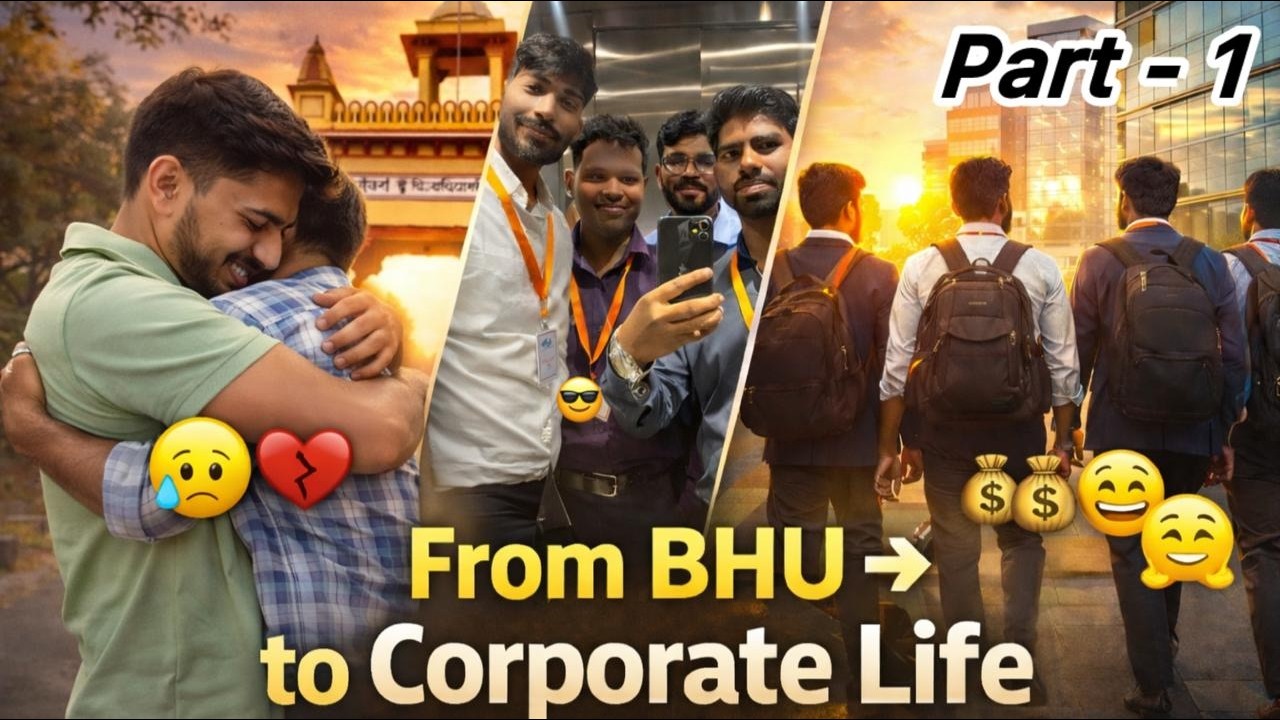 “From BHU to Corporate Life 😢➡️💼 | Joining Company HQ with Friends ❤️ | Emotional Journey” Part - 1