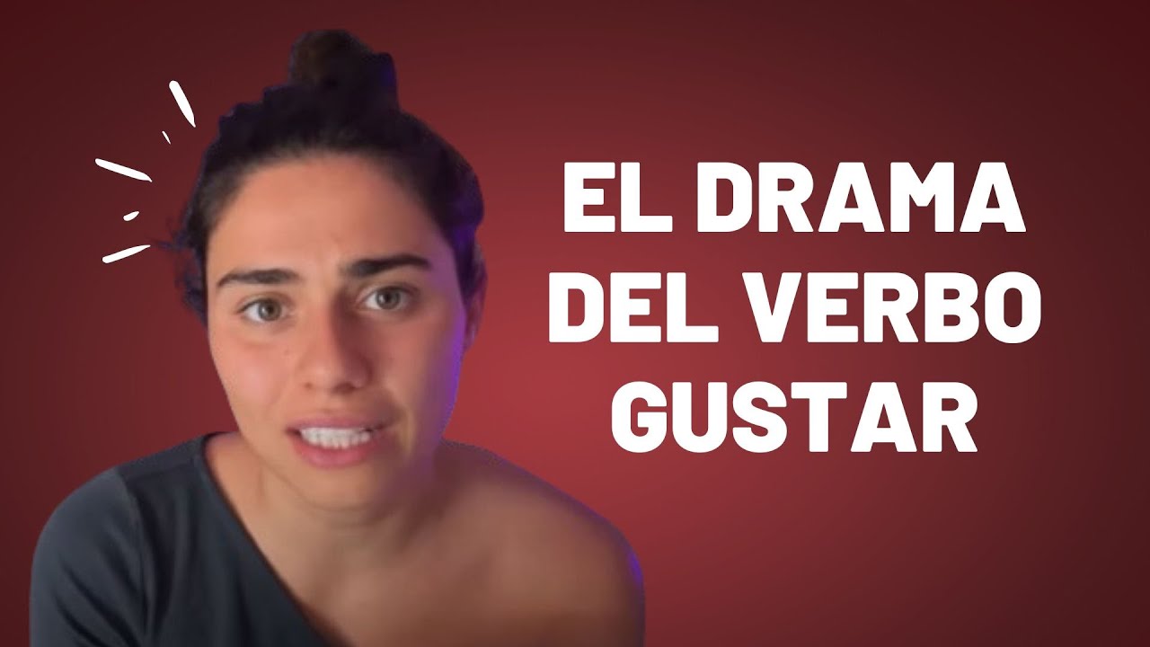 Cómo FUNCIONA REALMENTE el verbo GUSTAR en ESPAÑOL