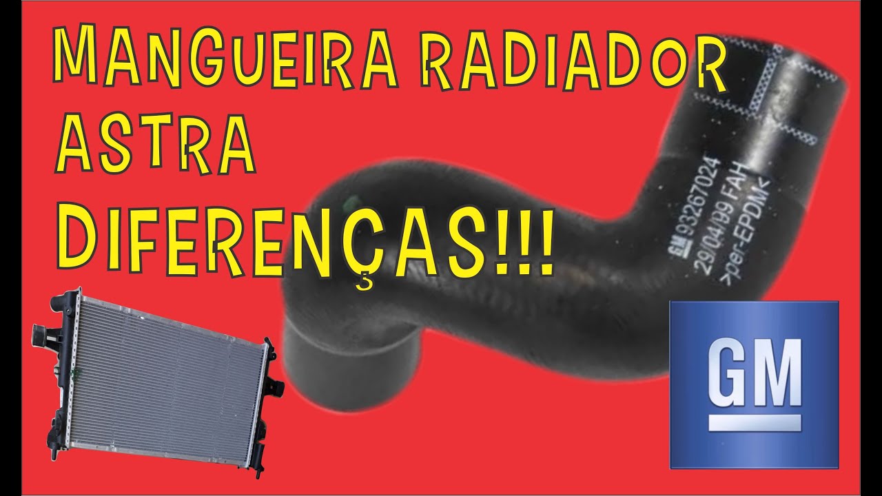 Mangueira Superior Radiador Astra - Diferenças de aplicação BÔNUS - Como remover ar do sistema no 8V