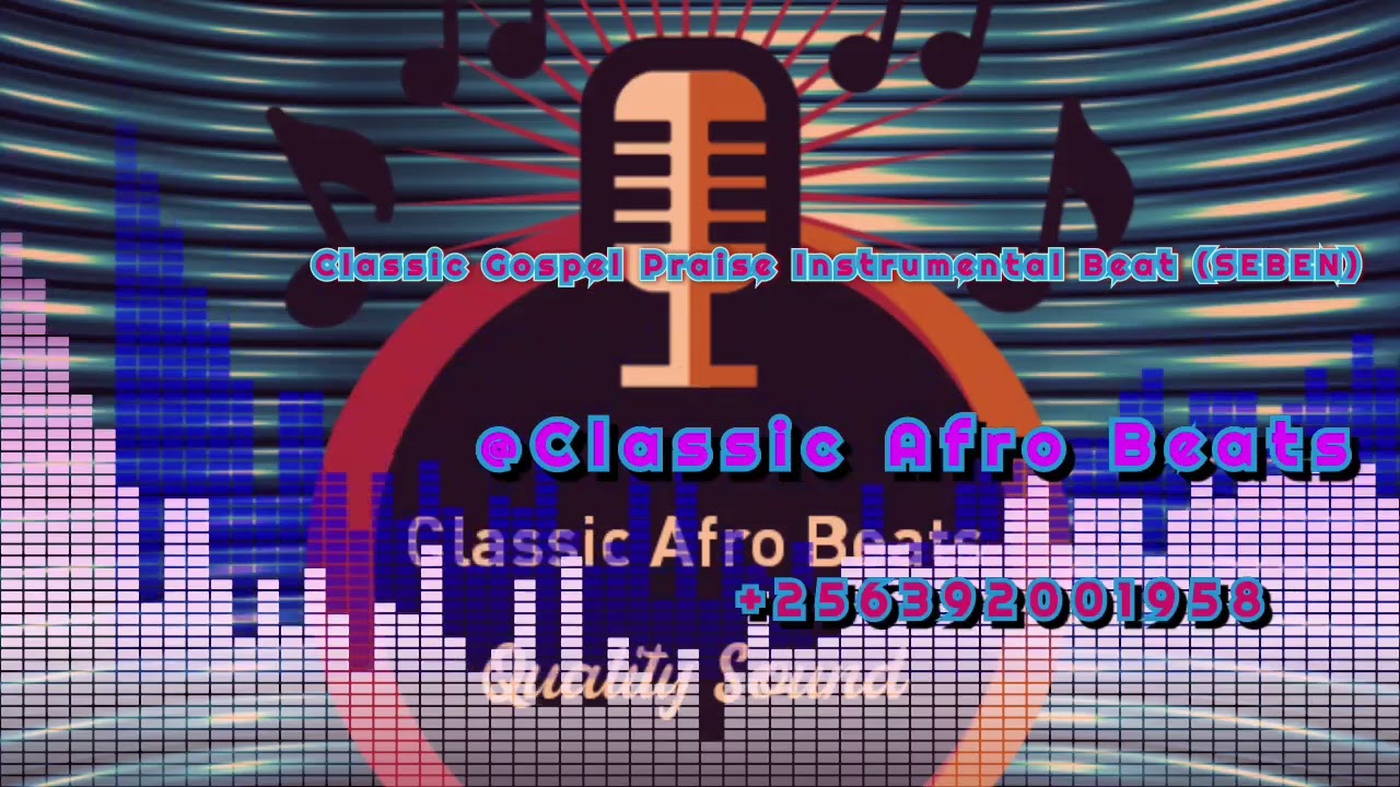 Classic Gospel Praise Instrumental Beat (SEBEN) @ClassicAfroBeats +256392001958