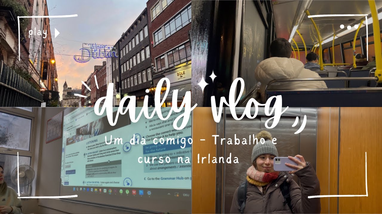 Um dia de trabalho e curso na Irlanda/Dublin.