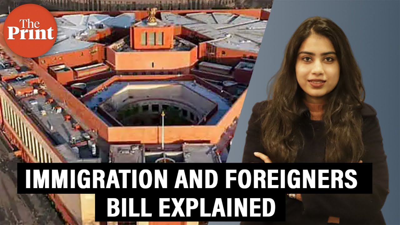 How New Immigration and Foreigners Bill proposes to change India's existing immigration framework