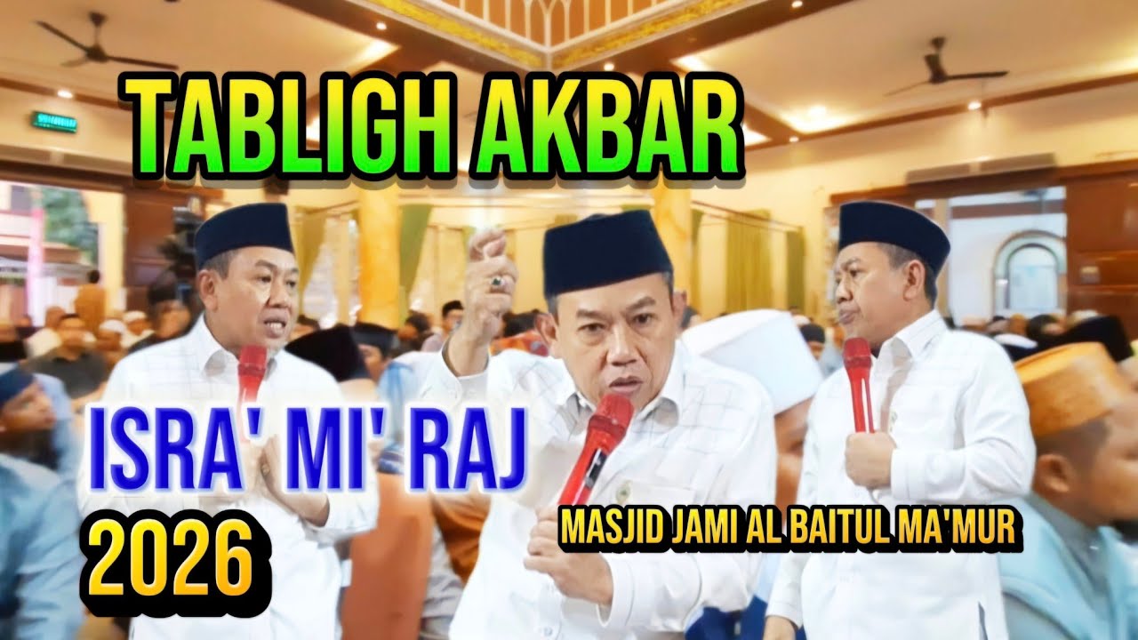 TABLIGH AKBAR ISRA' MI'RAJ, 2026 || Kh Zuhri Ya'kub Ma. Part 1