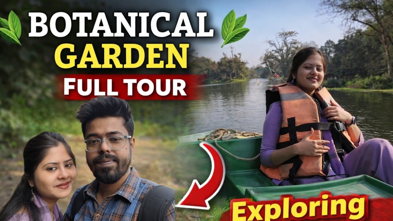 Botanical Garden- One day trip || One day kolkata trip || Ek din kolkata trip to Botanical Garden