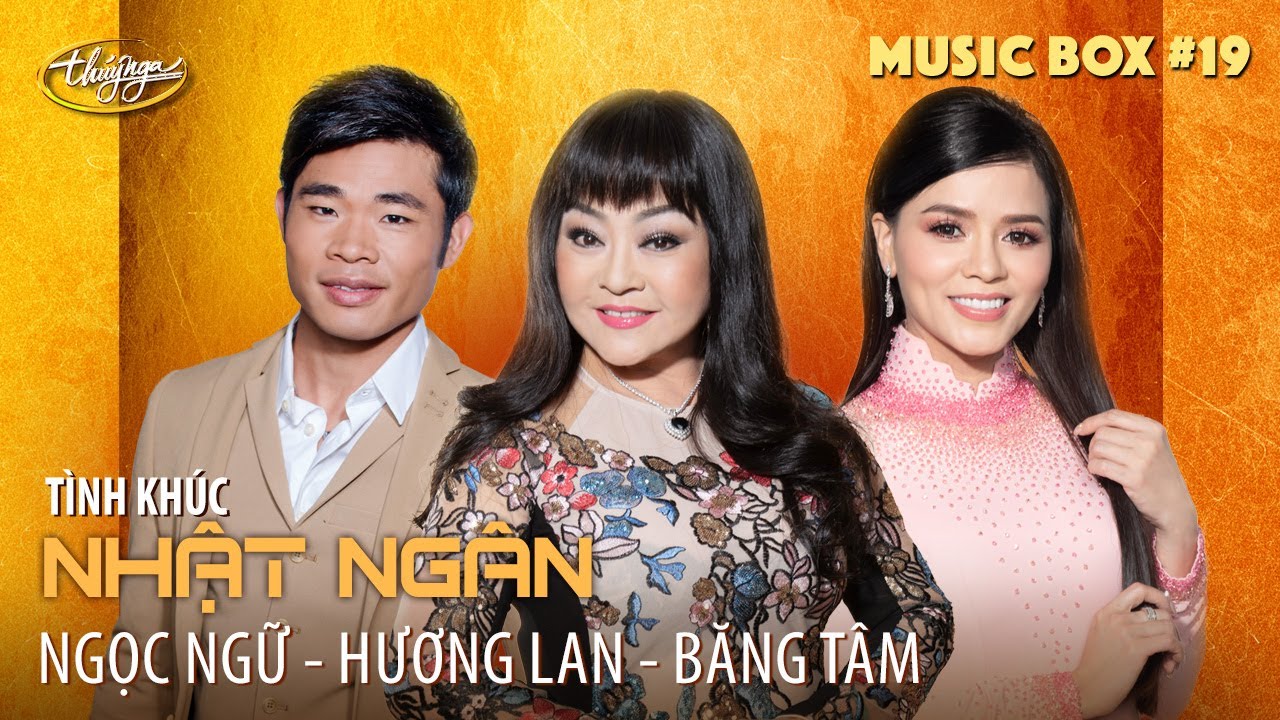 Music Box #19 | Hương Lan, Băng Tâm, Ngọc Ngữ | Tình Khúc Nhật Ngân